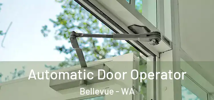 Automatic Door Operator Bellevue - WA