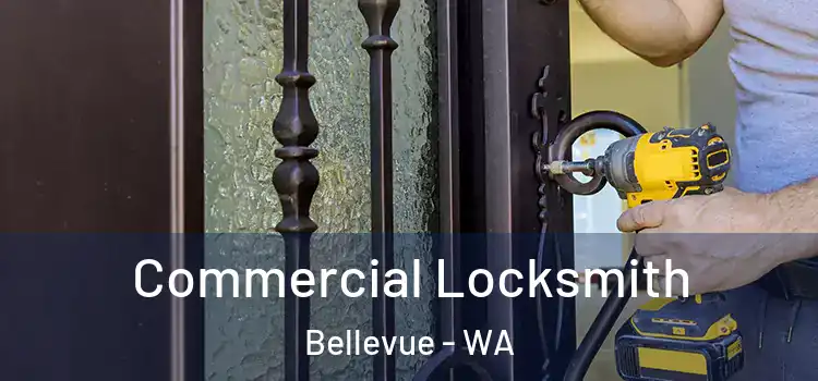 Commercial Locksmith Bellevue - WA