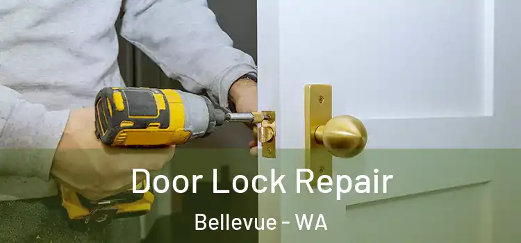 Door Lock Repair Bellevue - WA