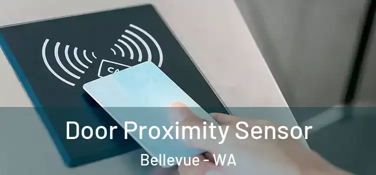 Door Proximity Sensor Bellevue - WA