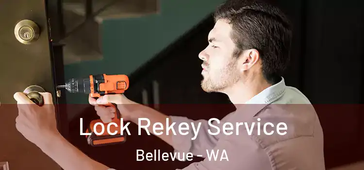 Lock Rekey Service Bellevue - WA