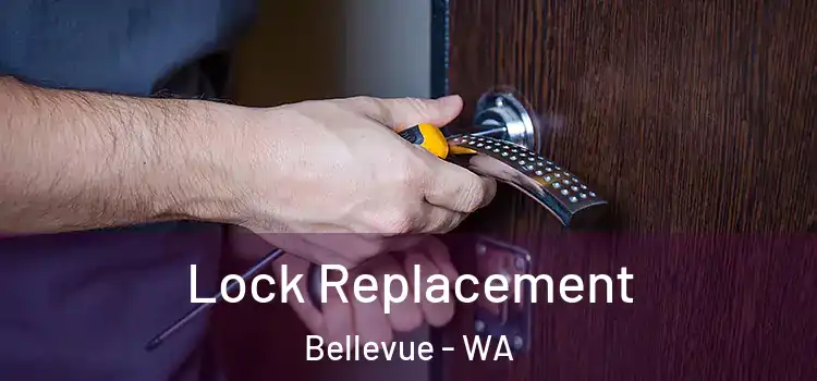 Lock Replacement Bellevue - WA