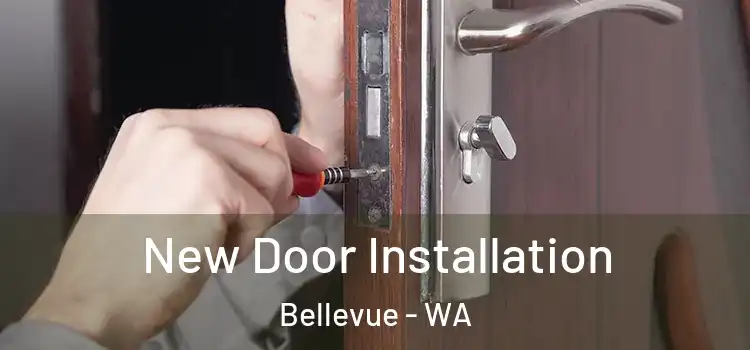  New Door Installation Bellevue - WA