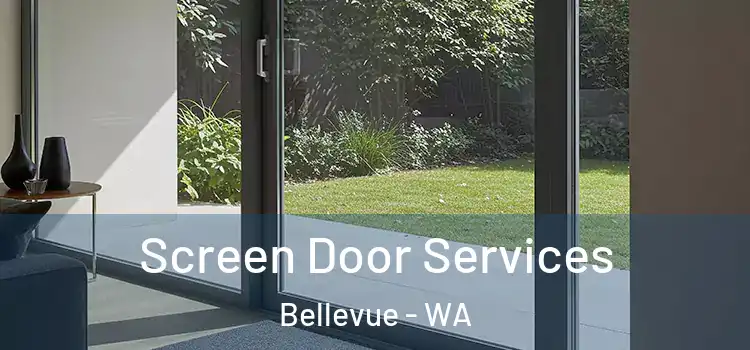 Screen Door Services Bellevue - WA