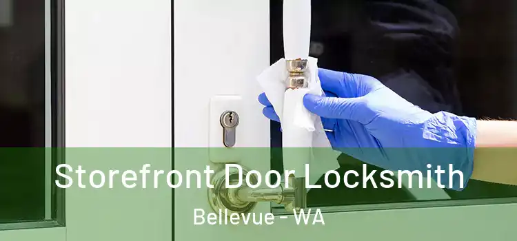 Storefront Door Locksmith Bellevue - WA